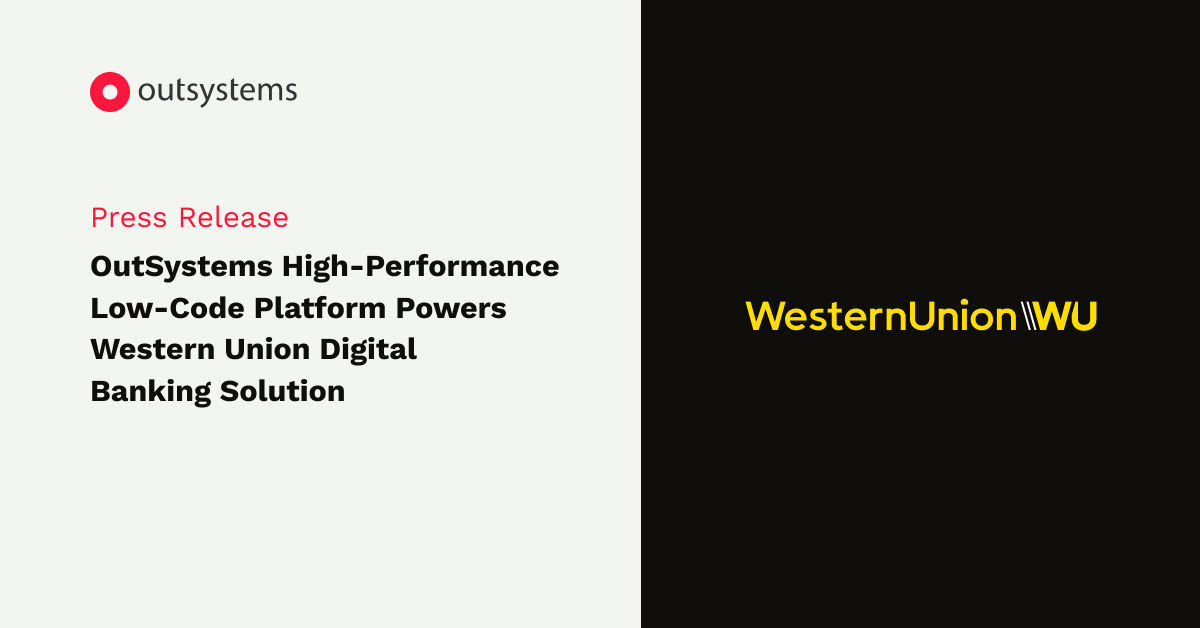 Western Union lanza la próxima generación de Servicios Bancarios Digitales en 11 meses con OutSystems